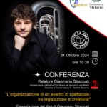 31/10/24 L'organizzazione di un evento di spettacolo: tra legislazione e creatività - conferenza del M.° Gianmario Strappati